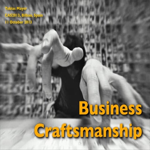 Business Craftsmanship CAS2013