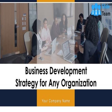 Business Development Strategy For Any Organization Powerpoint Presentation Sl...