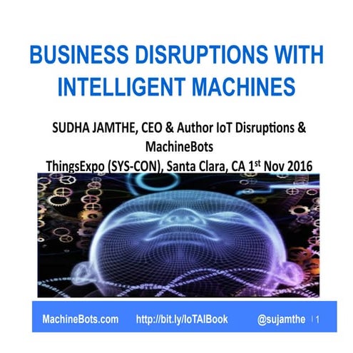 Business Disruption with intelligent machines things expo nov 1 2016