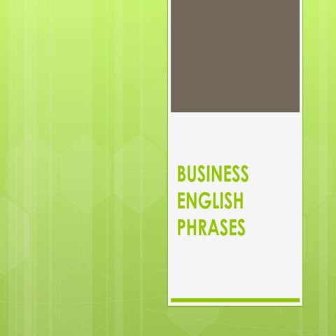 BUSINESS ENGLISH PHRASES - ENGLISH EDUCATION BY ME