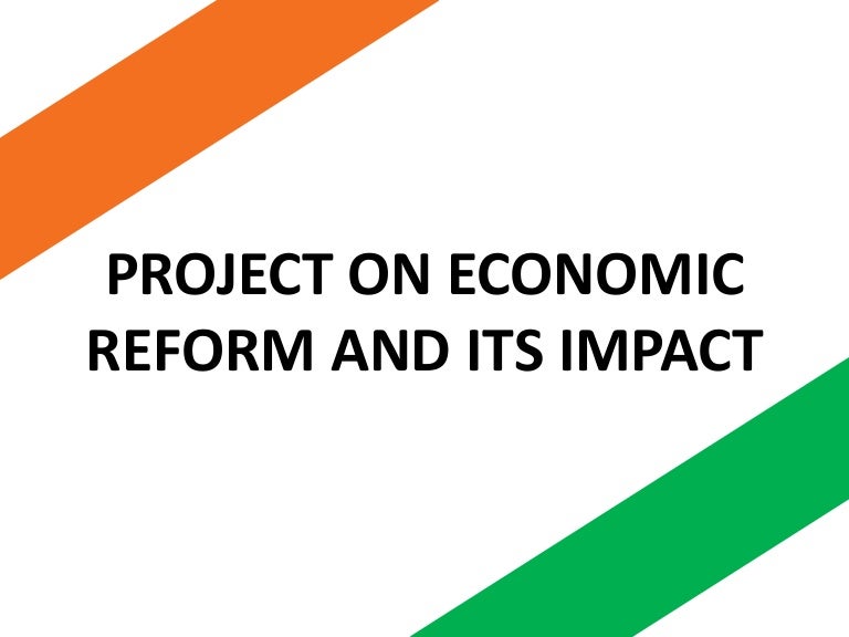 Economic reforms and its impact