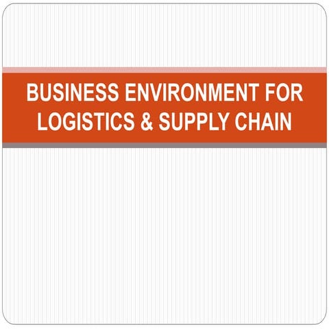 Business environment for logistics & supply chain
