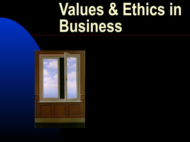 Values and Ethics in Business