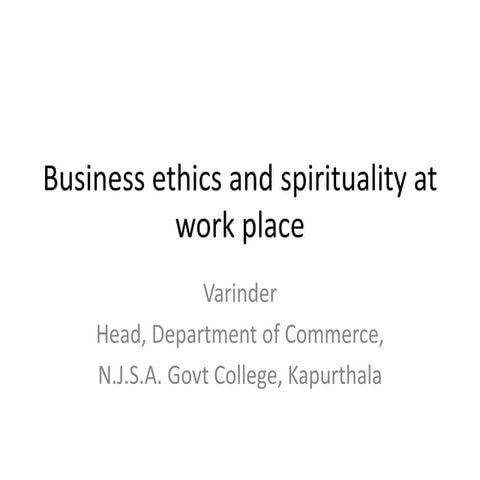 Businessethicsandspiritualityatworkplace 110212205116-phpapp01
