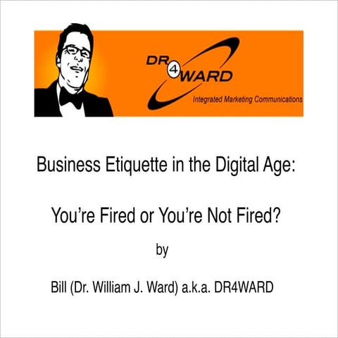 New Business Etiquette in the Digital & Social Age - You're Fired or You're N...