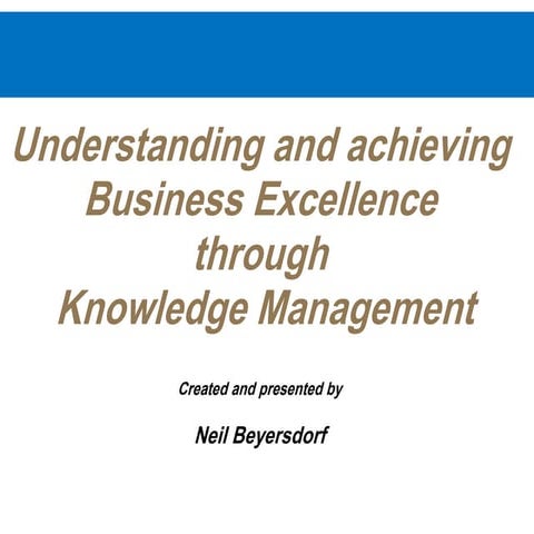 Business Excellence through Knowledge Management