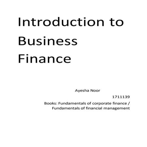 Introduction to business finance by Ayesha Noor 
