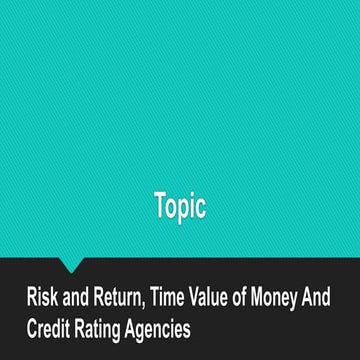 Risk and Return, Time value of Money and Credit Rating Agencies