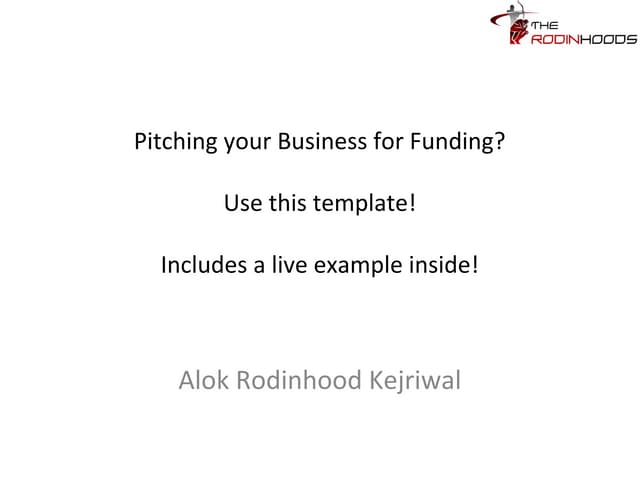 A ready to use Template for pitching your Business for funding! See updated v...