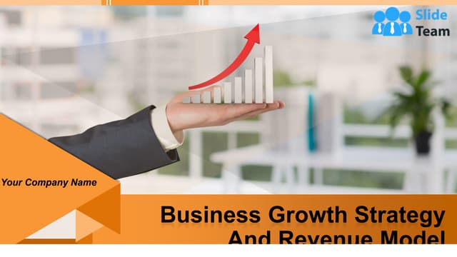 Business Growth Strategy And Revenue Model Powerpoint Presentation Slides
