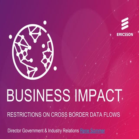 Business impact restrictions on cross border data