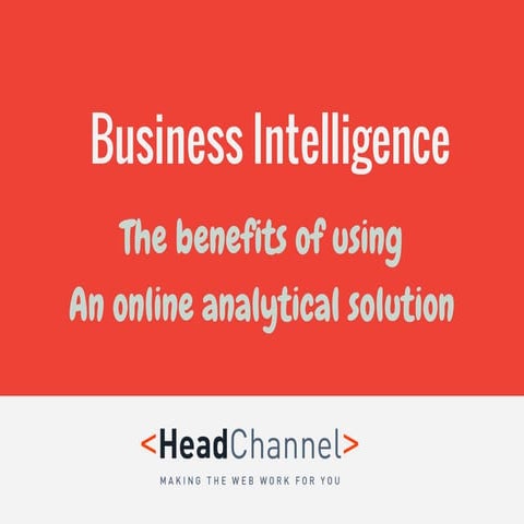 Business intelligence - benefits of using an online analytical solution