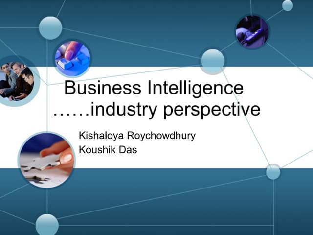 Business Intelligence   Industry Perspective Session I