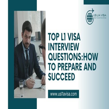 Top L1 Visa Interview Questions: How to Prepare and Succeed | PDF