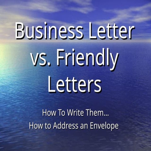 Business_Letter_vs_Friendly_Letter.ppt slide