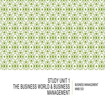 Business Management  Study unit 1 – The Business World & Business Management