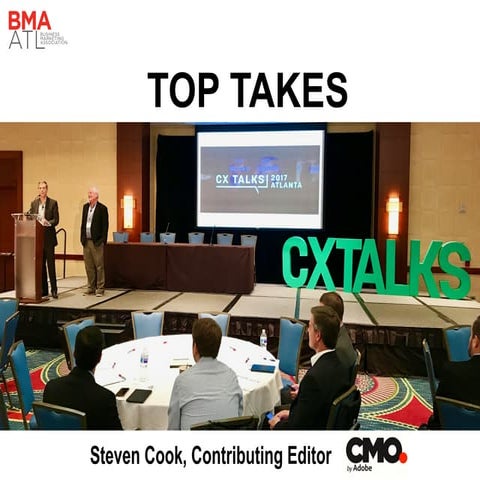Business Marketing Association | ANA - Atlanta - CX Talks - Steven Cook 11-9-17 