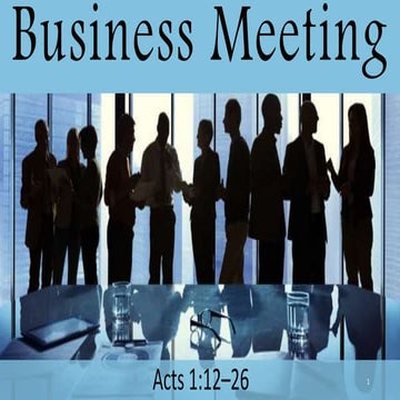 Business meeting Acts 1:12-26