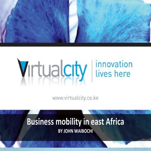 Business Mobility in East Africa - by John Waibochi