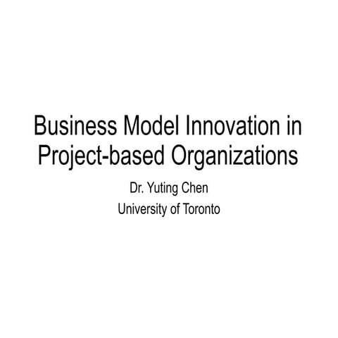 Business model innovation in project based organization | PPT
