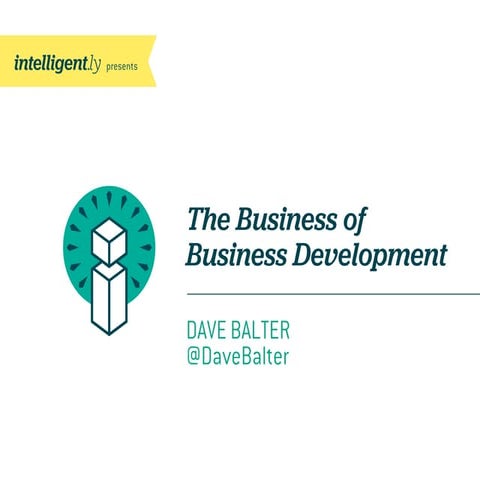 The Business of Business Development 