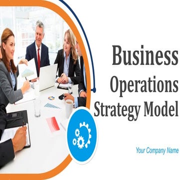 Business Operations Strategy Model PowerPoint Presentation Slides