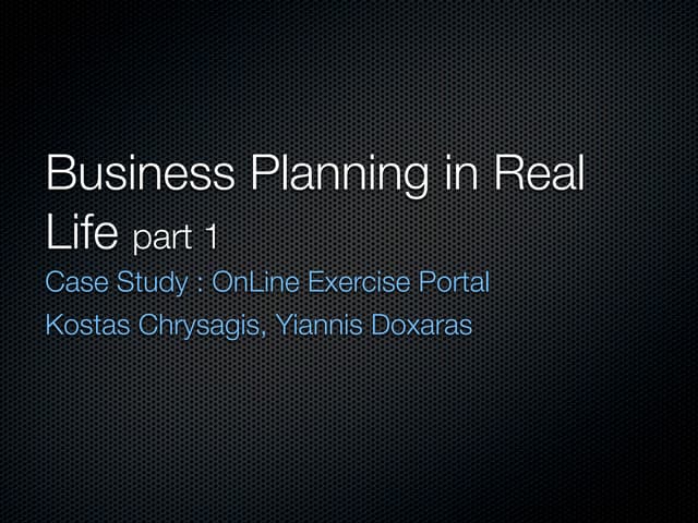 Business Planning in Real Life, Part 1