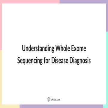Understanding Whole Exome Sequencing for Disease Diagnosis