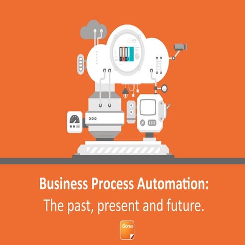 Business process automation: The past, present and future