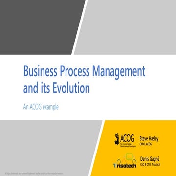 Business Process Management and its evolution   An ACOG example - steve hasle...
