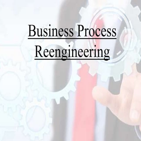 Business process re- engineering | PPTX | Business Administration ...