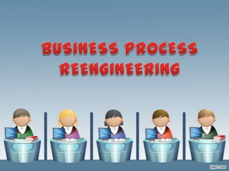 Business process reengineering