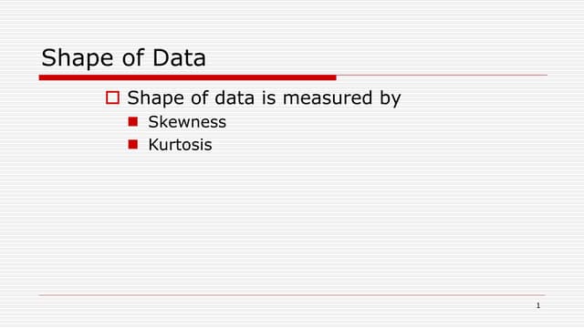 Business statistics (Shape of data)