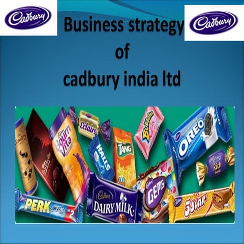 Business strategy of cadbury india limited