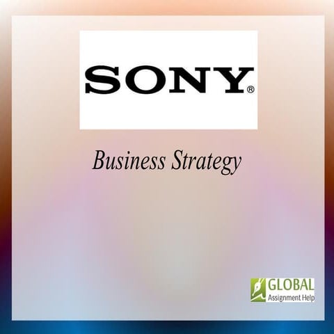The Analysis Of Business Strategy and Objectives Of SONY