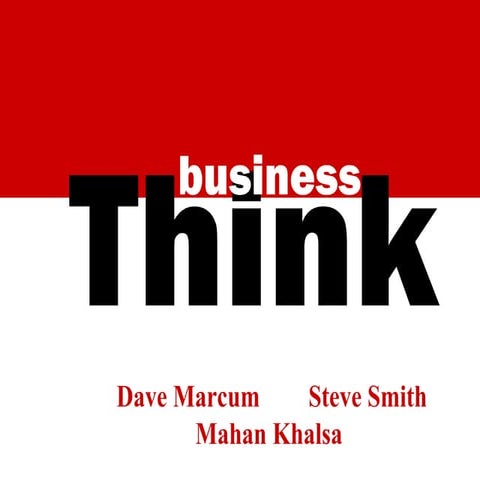 Business Think by Dave Marcum, Steve Smith and Maham Khalsa. 
