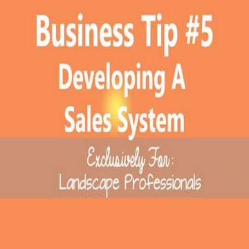 Business tip #5  Developing a Sales System from Strategic Landscaper
