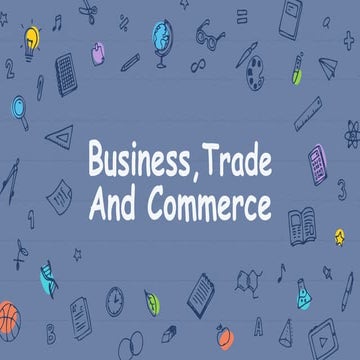 Class 11 Business Studies Chapter 1- Business, Trade and Commerce