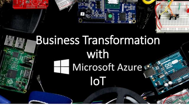 Business Transformation with Microsoft Azure IoT
