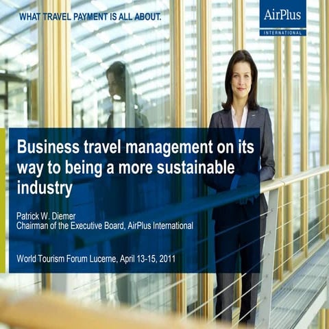 Business travel management on its way to being a more sustainable industry patrick w. diemer wtfl 2011