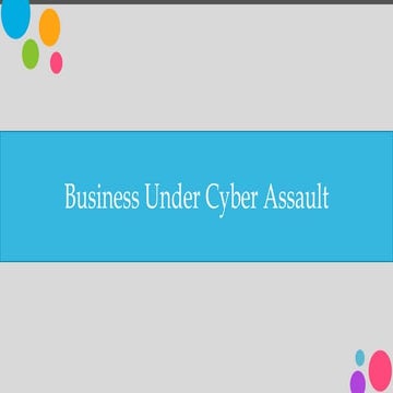 Business under cyberassault