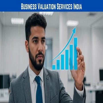 Why Business need Valuation Services in  India.pdf