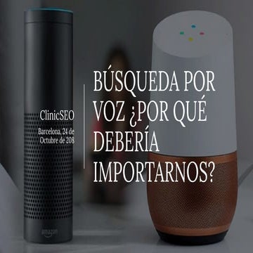 Búsqueda por Voz, ¿por qué debería importarnos? [Esther Checa, Innovation Dir...