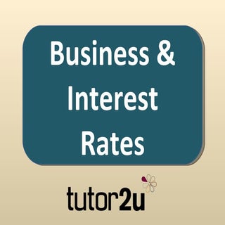 Business and Interest Rates