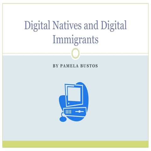 Digital Natives / Digital immigrants