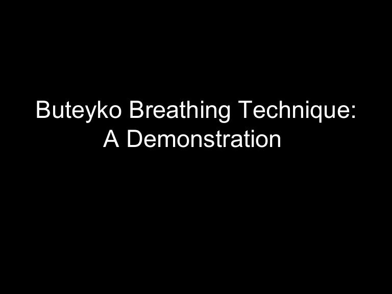 Buteyko Breathing Technique A Demonstration