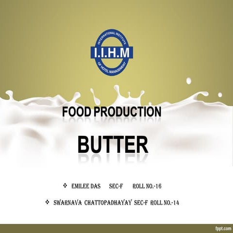 BUTTER - FOOD PRODUCTION, I.I.H.M