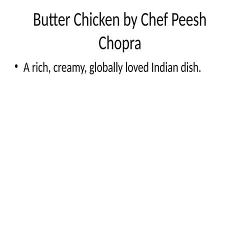 Butter Chicken Recipe by Chef Peesh Chopra | Authentic Indian Cooking Guide