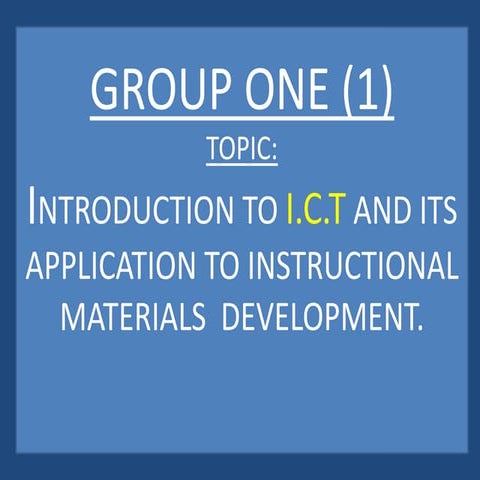 Introduction to ICT and its application to Instructional Materials Development