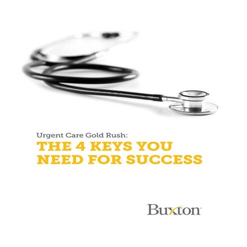 Urgent Care Gold Rush: The 4 Keys You Need for Success